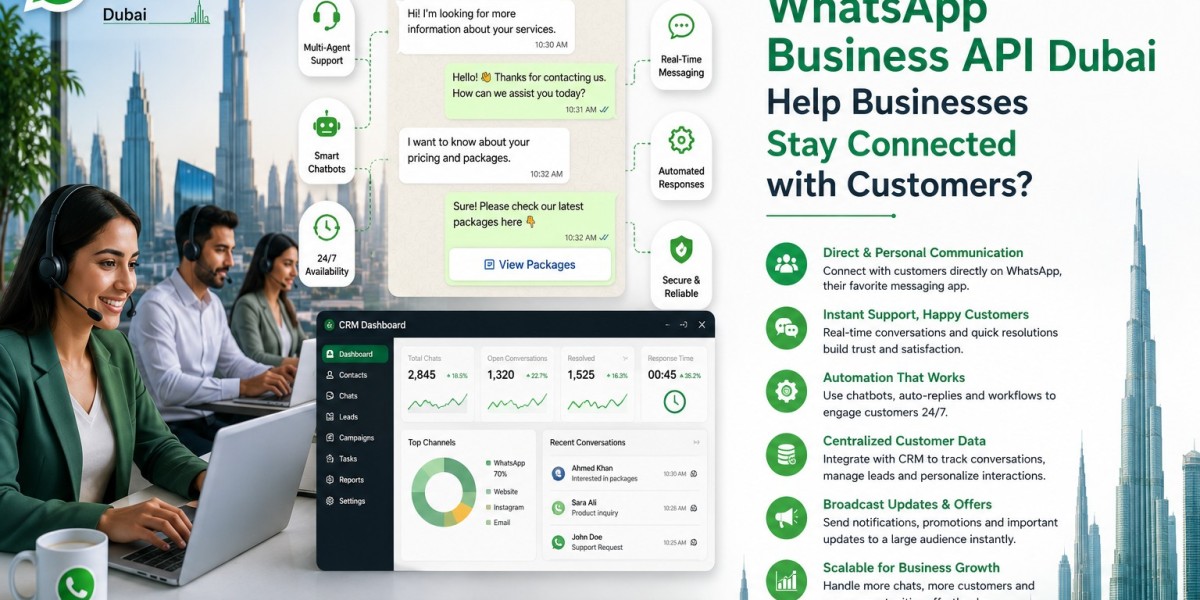 How Does WhatsApp Business API Dubai Help Businesses Stay Connected with Customers?