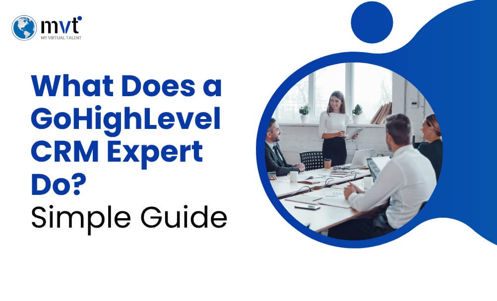 What Does a GoHighLevel CRM Expert Do? (Simple Guide)