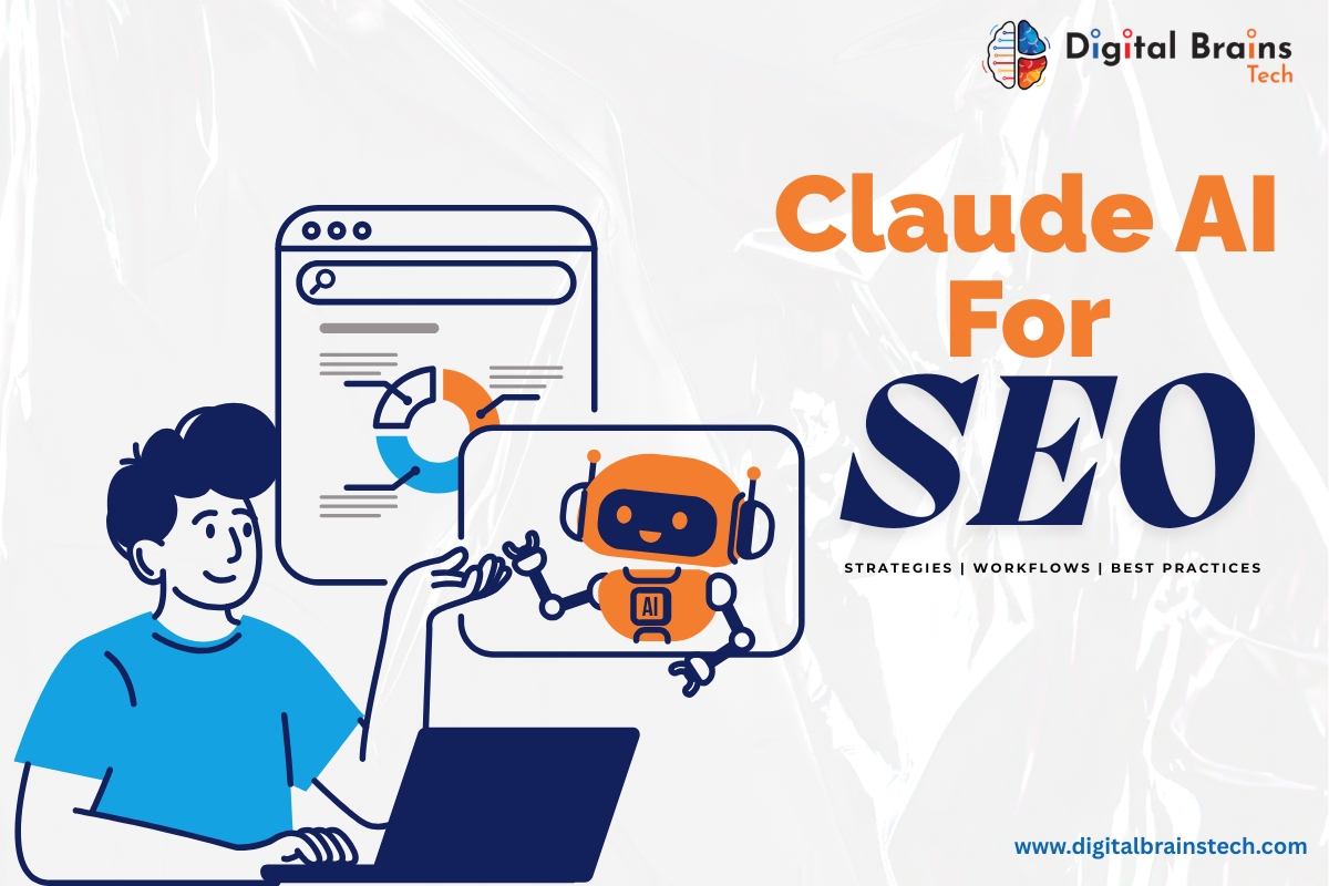 Claude AI for SEO: Strategies, Workflows, and Best Practices - Digital Brains Tech