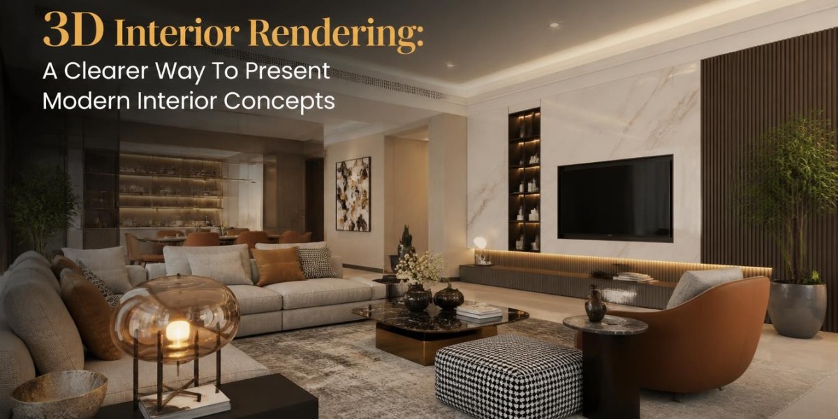 3D Interior Rendering: A Clearer Way To Present Modern Interior Concepts