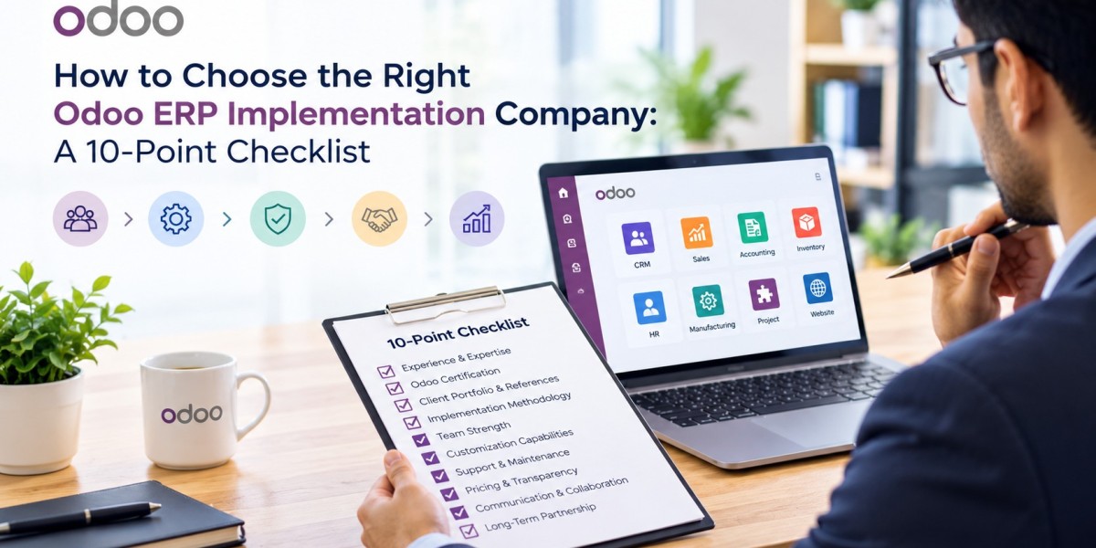 How to Choose the Right Odoo ERP Implementation Company: A 10-Point Checklist